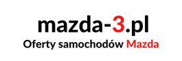 Mazda 3 – mazda-3.pl | Mazda 3 używane i nowe ogłoszenia sprzedaży